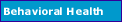 Behavioral Health