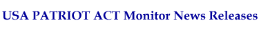 USA PATRIOT ACT MONITOR News Releases